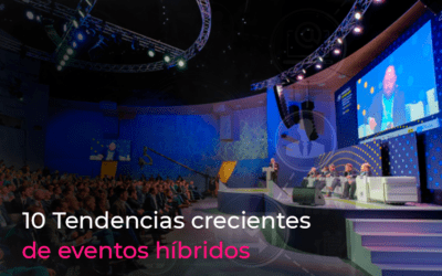 10 tendencias crecientes en 2022 para eventos híbridos.