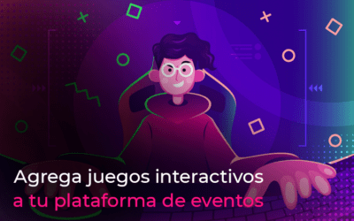 Agrega juegos interactivos a tu plataforma de eventos